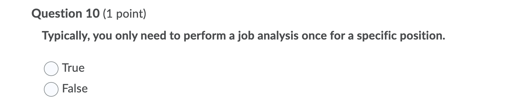 Question 10 (1 point) Typically, you only need to