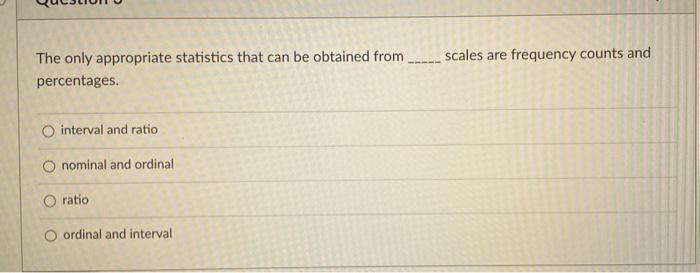 scales are frequency counts and The only
