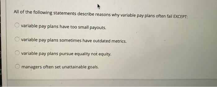 All of the following statements describe reasons