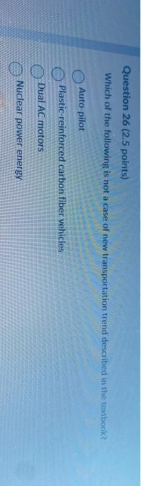 Question 25 (2.5 points) Which of the following