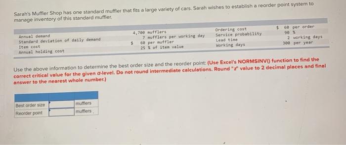 Sarah's Muffler Shop has one standard muffler