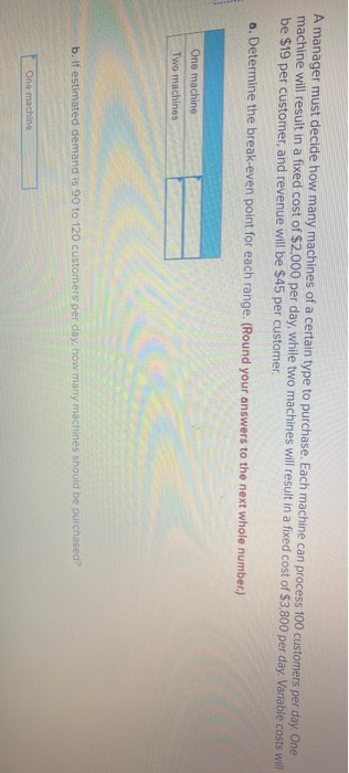 A manager must decide how many machines of a