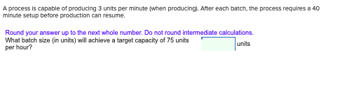 Do at least 2 please!! A process requires a 24