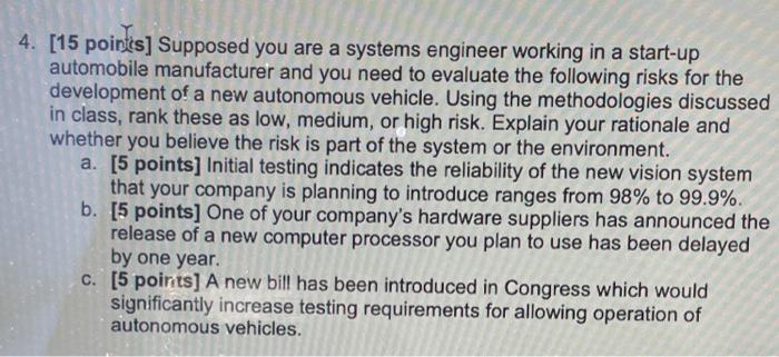 4. [15 points] Supposed you are a systems
