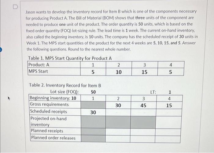 Jason wants to develop the inventory record for