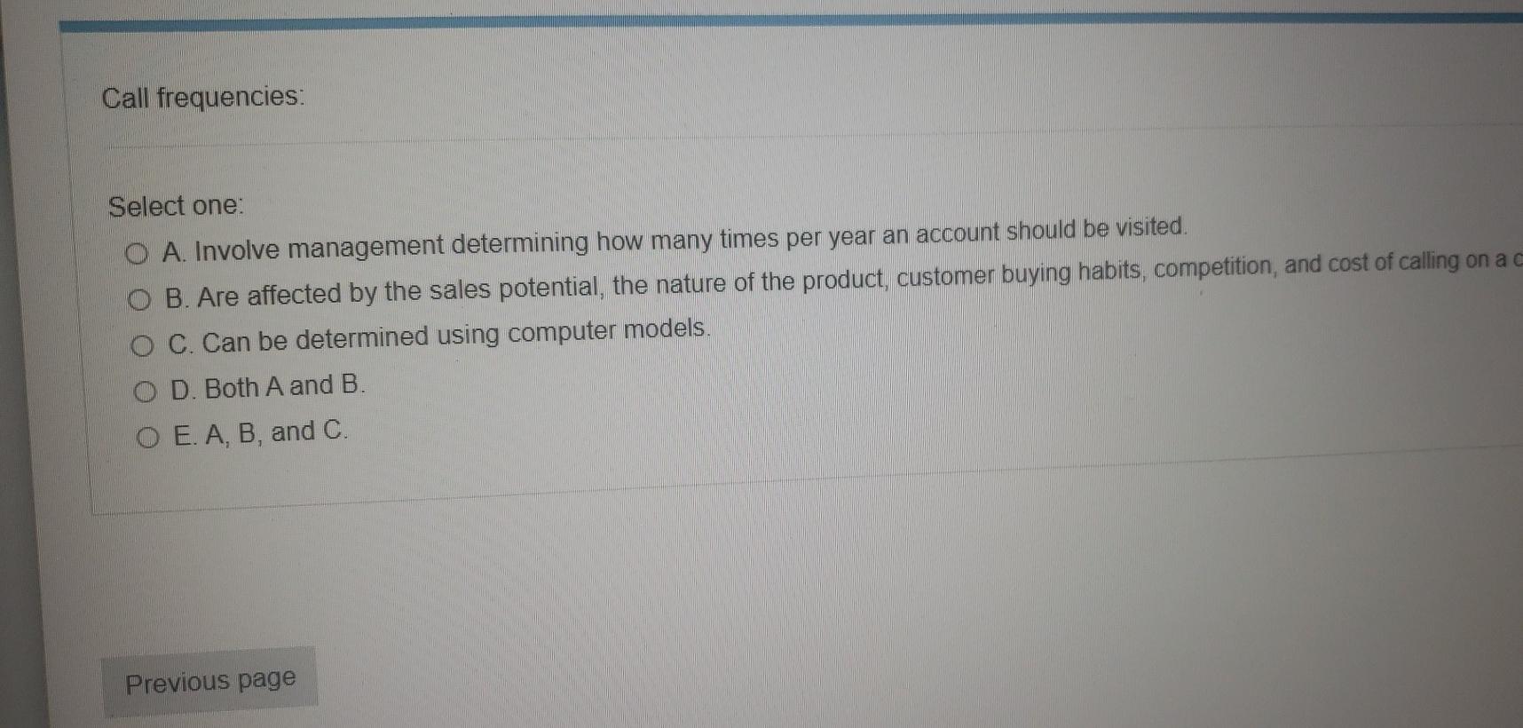 Call frequencies: Select one: O A. Involve