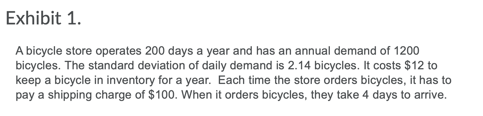 Exhibit 1. A bicycle store operates 200 days a