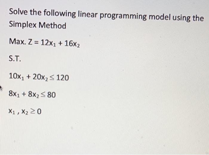 Solve the following linear programming model