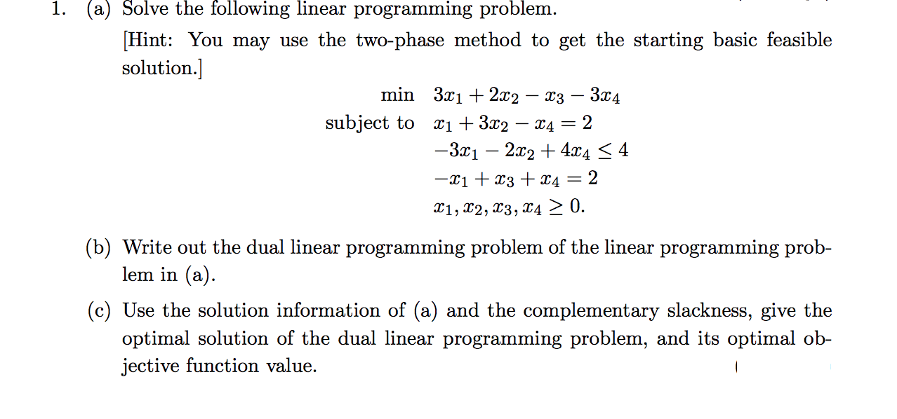 1. (a) Solve the following linear programming
