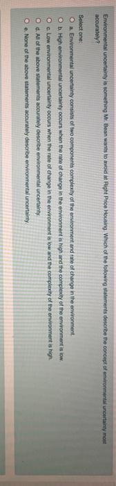 Environmental uncertainty is something Mr. Bean