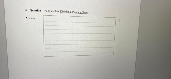 3. Question Fully explain Divisional Planning