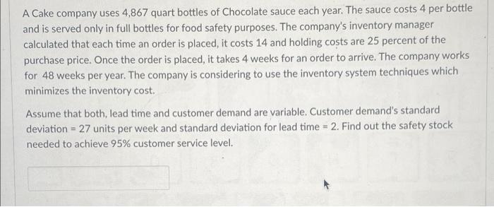 A Cake company uses 4,867 quart bottles of