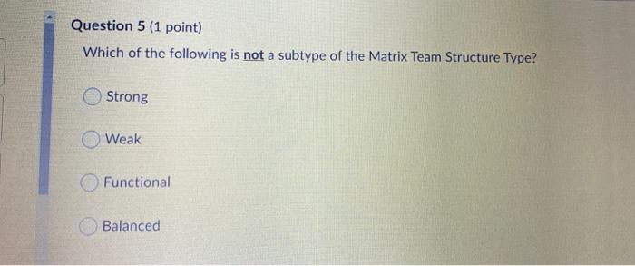 Question 5 (1 point) Which of the following is