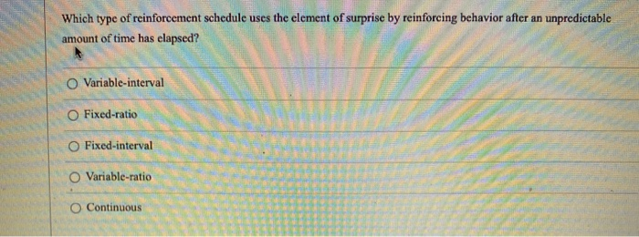 Which type of reinforcement schedule uses the