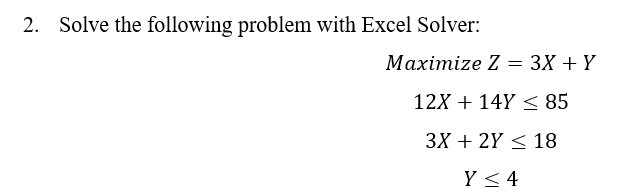 2. Solve the following problem with Excel Solver: