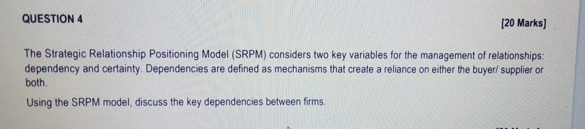 QUESTION 4 [20 Marks] The Strategic Relationship