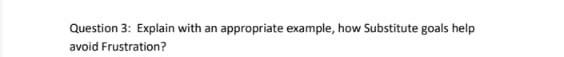 Question 3: Explain with an appropriate example,