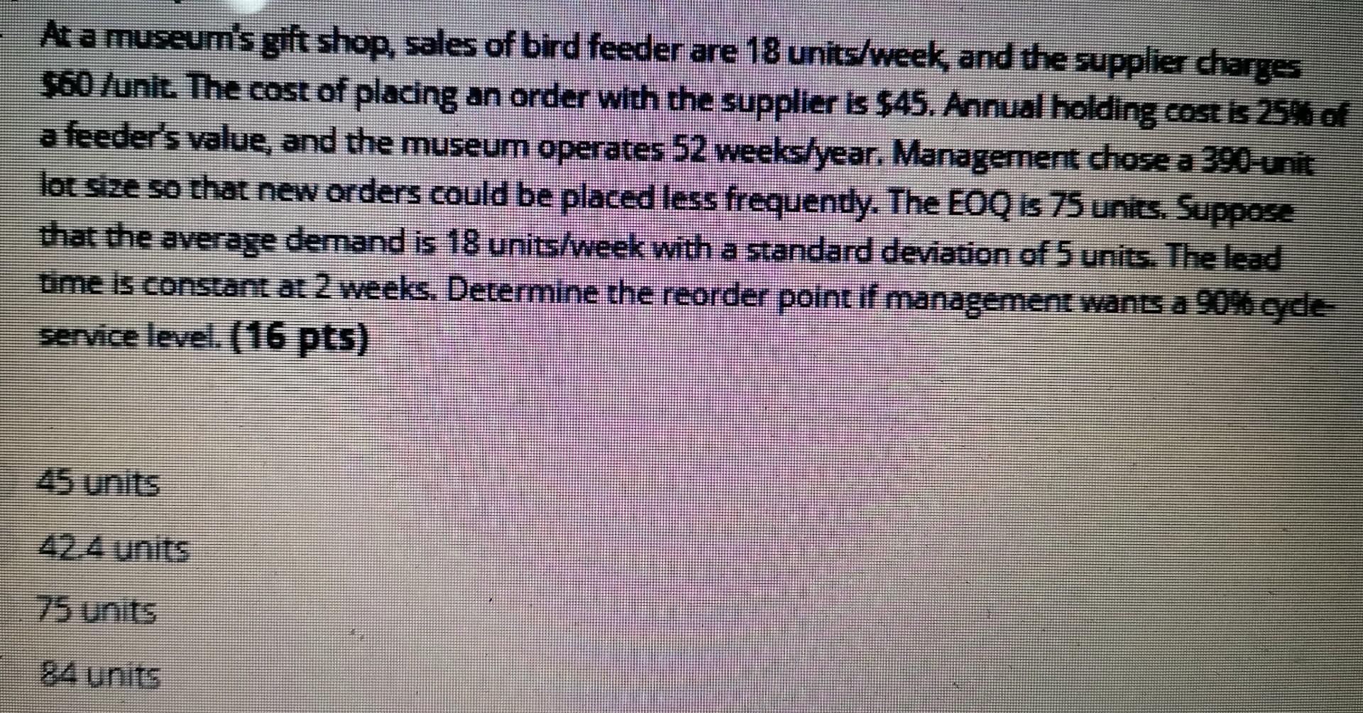 At a museum's gift shop, sales of bird feeder are