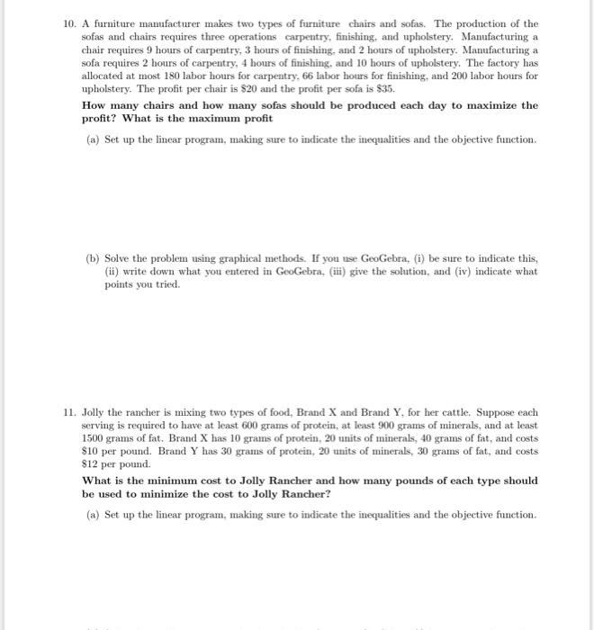 10. A furniture manufacturer makes two types of