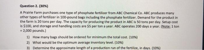 Question 2. (30%) A Prairie Farm purchases one