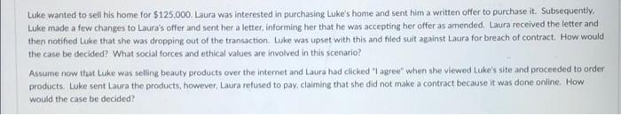 Luke wanted to sell his home for $125,000. Laura