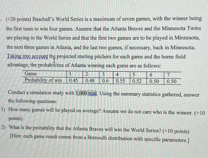 . (+20 points) Baseball's World Series is a