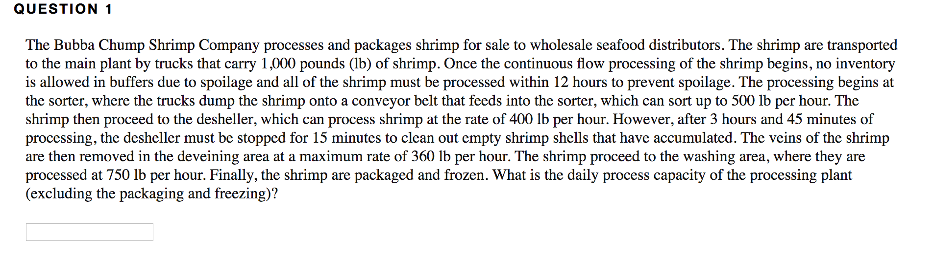 QUESTION 1 The Bubba Chump Shrimp Company
