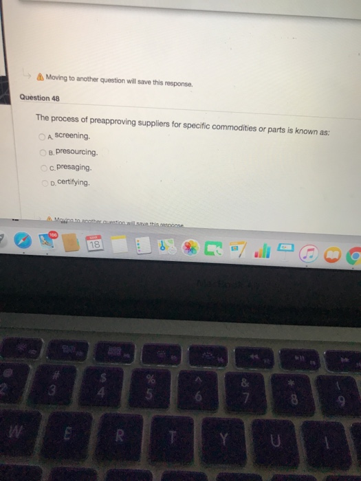 Moving to another question will save this