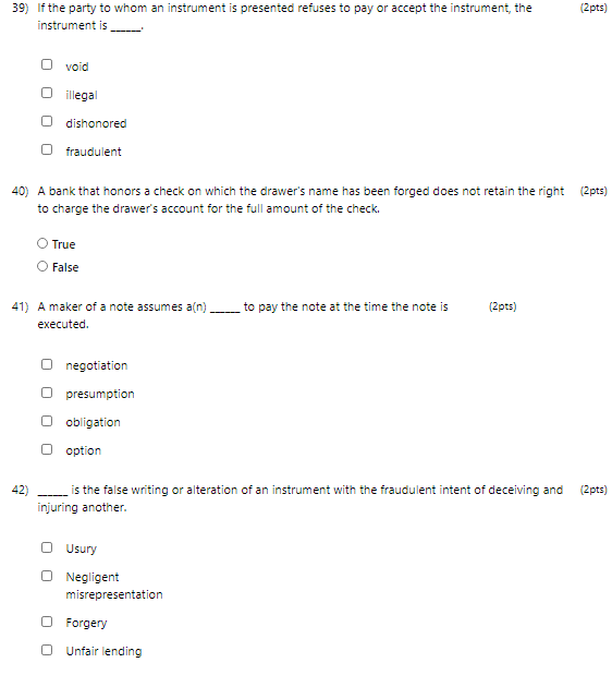 (2pts) 39) If the party to whom an instrument is