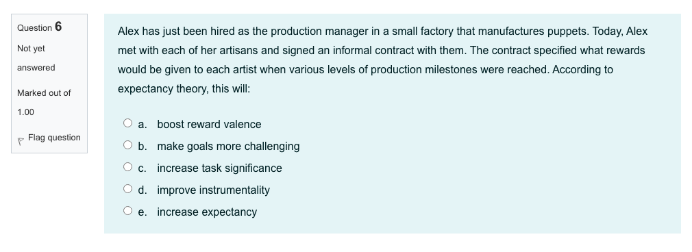 Question 6 Not yet Alex has just been hired as