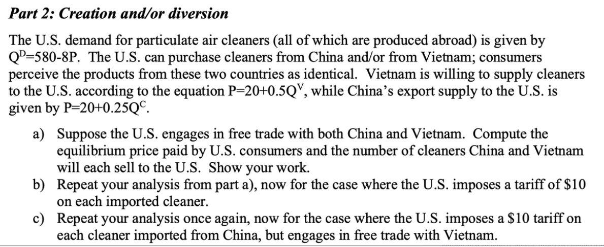 Part 2: Creation and/or diversion The U.S. demand