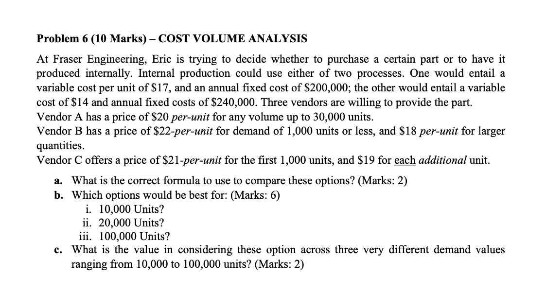 Problem 6 (10 Marks) - COST VOLUME ANALYSIS At