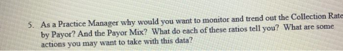 5. As a Practice Manager why would you want to