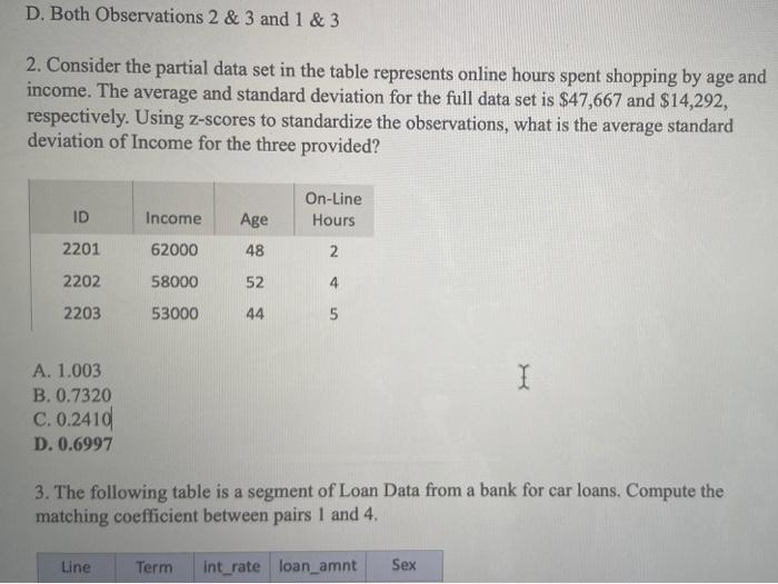 D. Both Observations 2 & 3 and 1 & 3 2. Consider