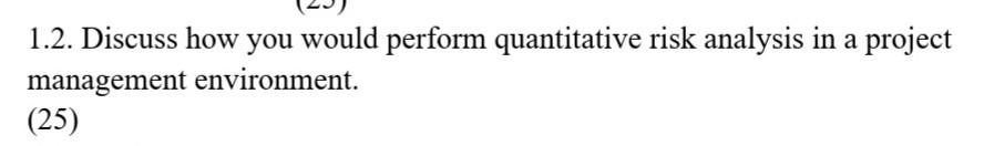 1.2. Discuss how you would perform quantitative