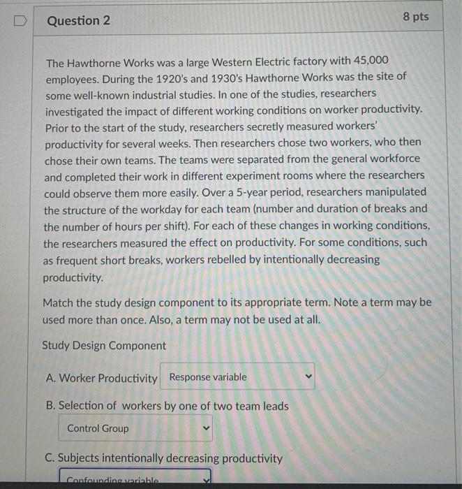 Question 2 8 pts The Hawthorne Works was a large