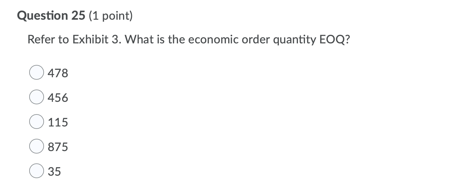 Exhibit 3. Consider the following data: Item cost