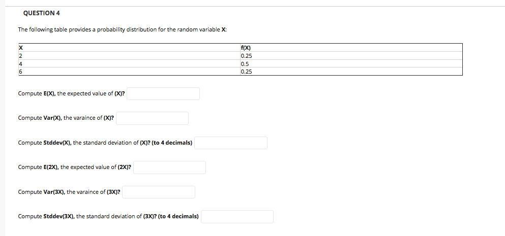 QUESTION 4 The following table provides a