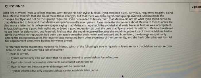 QUESTION 10 2 point [Hair Stylist Woes] Ryan, a