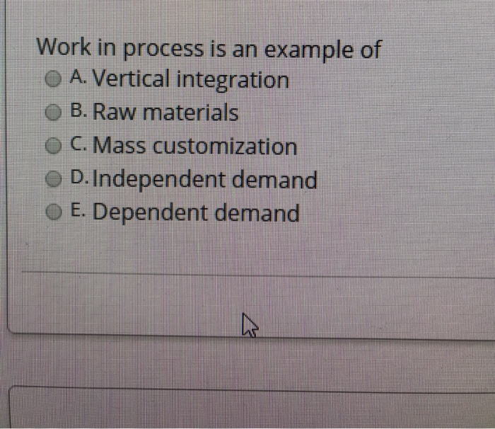 Work in process is an example of O A. Vertical
