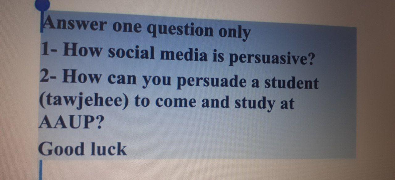 Answer one question only 1- How social media is