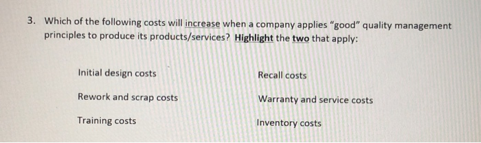 3. Which of the following costs will increase