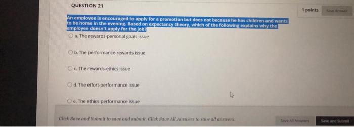 QUESTION 21 1 points An employee is encouraged to