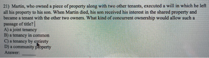 21) Martin, who owned a piece of property along