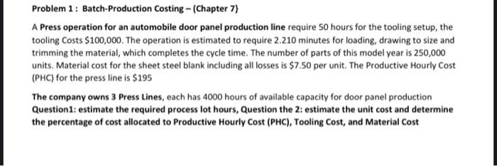 Problem 1: Batch-Production Costing - (Chapter 7)