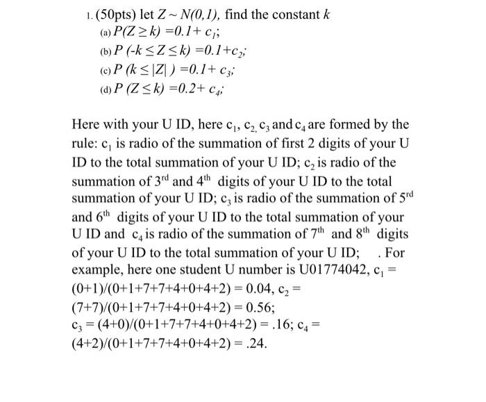 U ID is 0122330 1. (50pts) let Z-N(0,1), find the