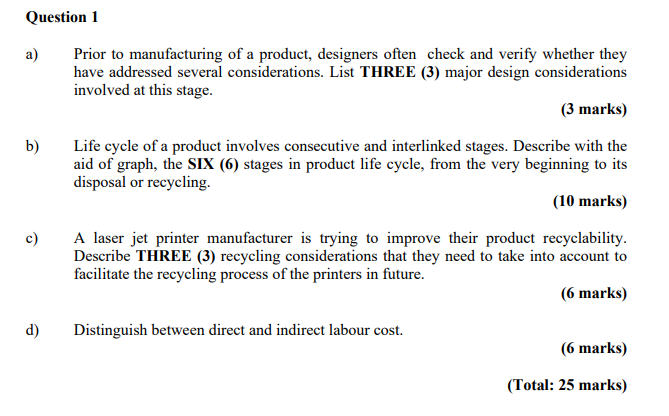 Question 1 a) Prior to manufacturing of a
