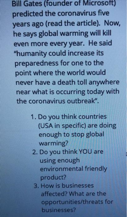 Bill Gates (founder of Microsoft) predicted the