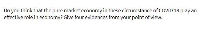 Do you think that the pure market economy in