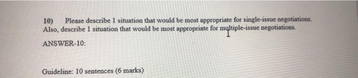 10) Please describe 1 situation that would be